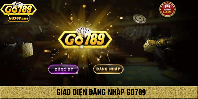 Hướng Dẫn Cách Đăng Nhập Go789 Uy Tín Bảo Mật 1 giao diện đăng nhập go789